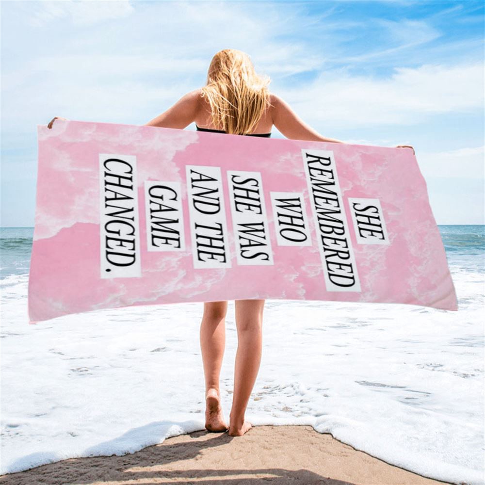 She Remembered Who She Was And The Game Changed Beach Towel, Christian Beach Towel, Beach Towel