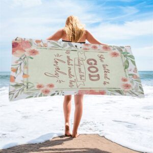 She Talked To God Daily And That Is What Made Her Lovely Beach Towel Christian Beach Towel Beach Towel 2 y1wl7x.jpg