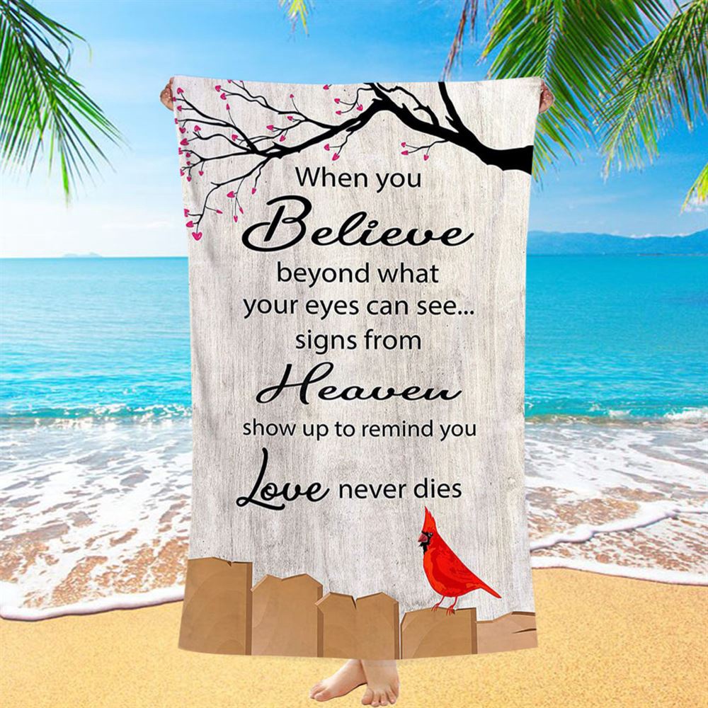Signs From Heaven Remind You Love Never Dies Beach Towel, Christian Beach Towel, Beach Towel