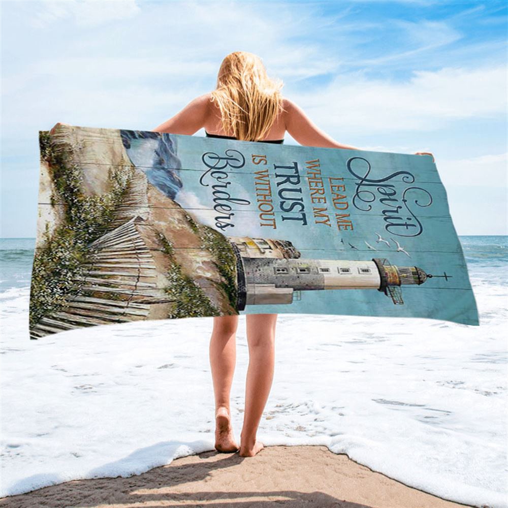 Spirit Lead Me Where My Trust Is Without Borders Lighthouse Beach Towel, Christian Beach Towel, Beach Towel Spirit Lead Me Where My Trust Is Without Borders Lighthouse Beach Towel, Christian Beach Towel, Beach Towel