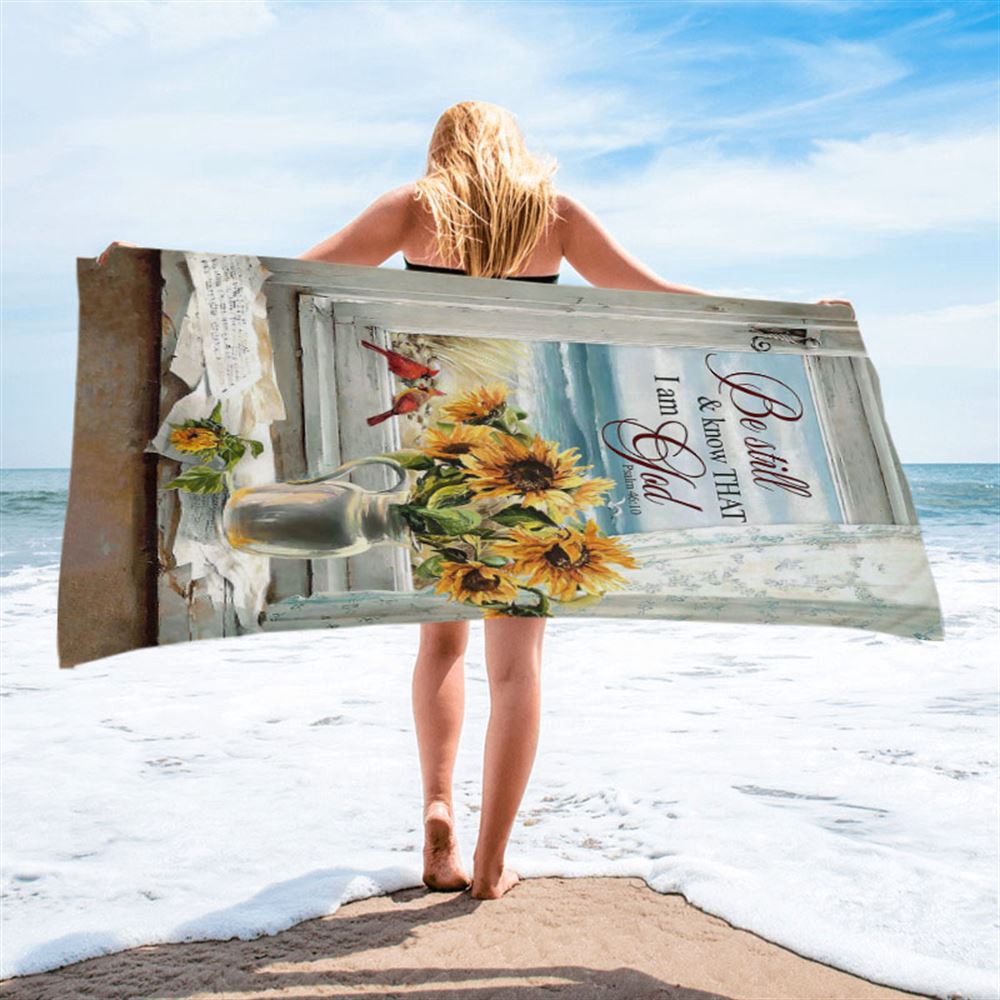 Sunflower Beach Be Still And Know That I Am God Beach Towel, Christian Beach Towel, Beach Towel