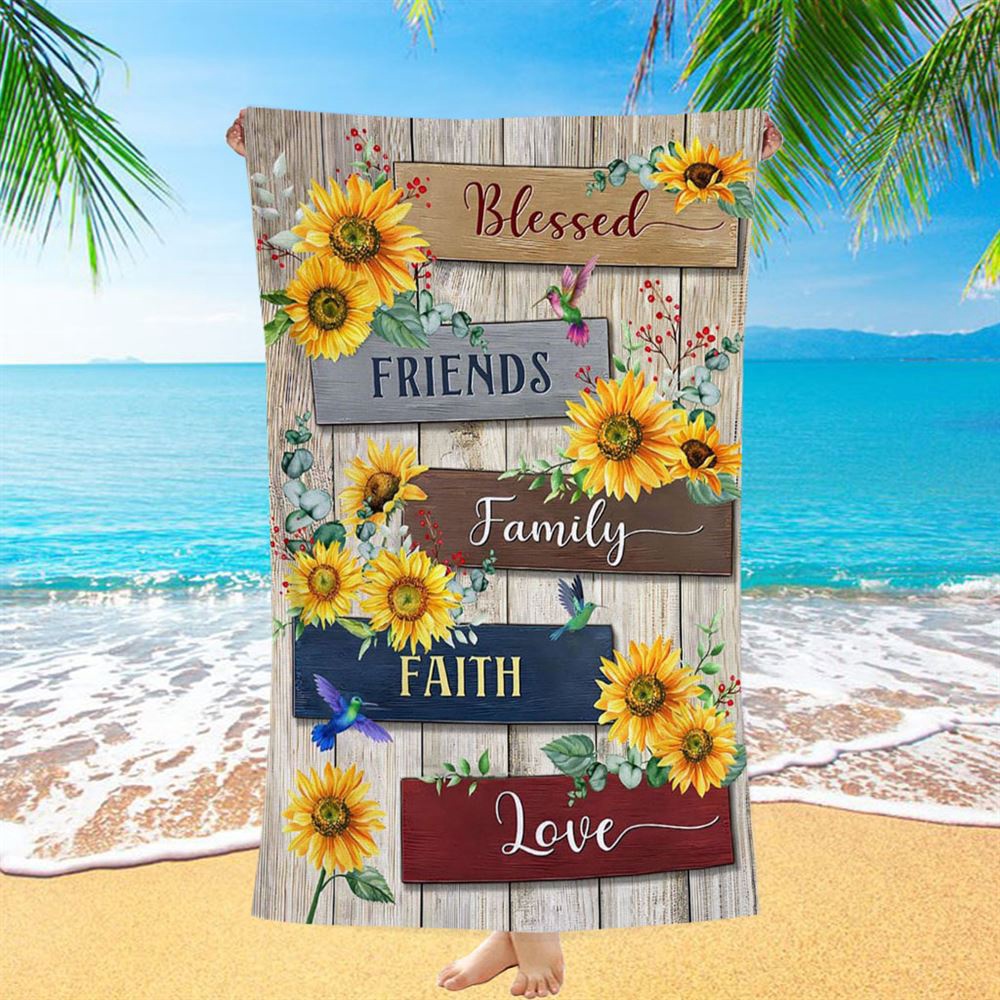Sunflower Blessed Friends Family Faith Love Beach Towel, Christian Beach Towel, Beach Towel