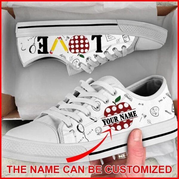 Teacher Your Name Love School Personalized Canvas Low Top Shoes, Low Top Designer Shoes, Low Top Sneakers