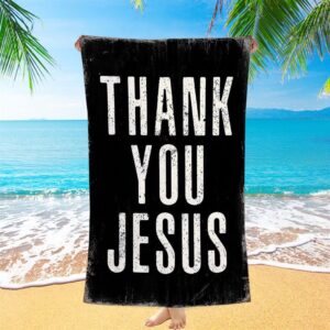 Thank You Jesus Beach Towel, Christian Beach…