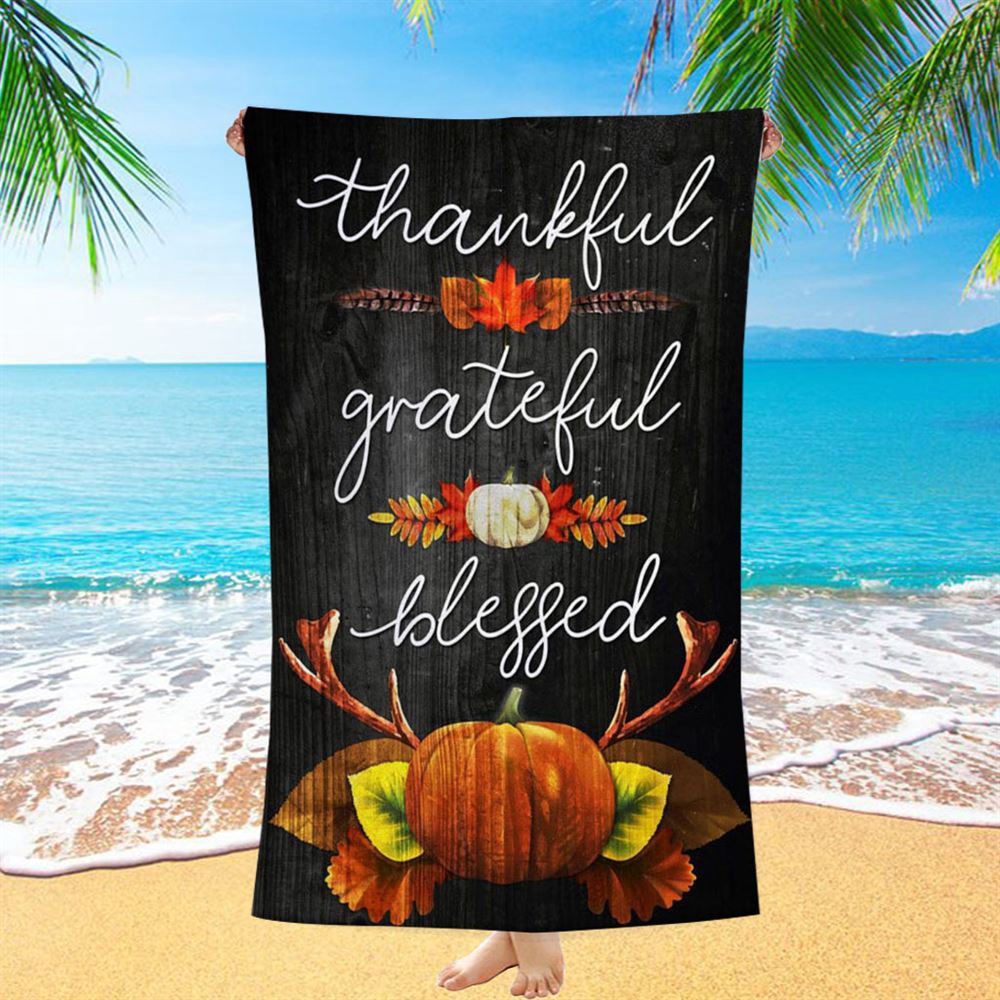 Thankful Grateful Blessed Christian Thanksgiving Beach Towel, Christian Beach Towel, Beach Towel