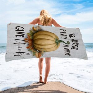 Thanksgiving Be Joyful Pray Always Give Thanks Beach Towel Christian Beach Towel Beach Towel 2 tc21hk.jpg