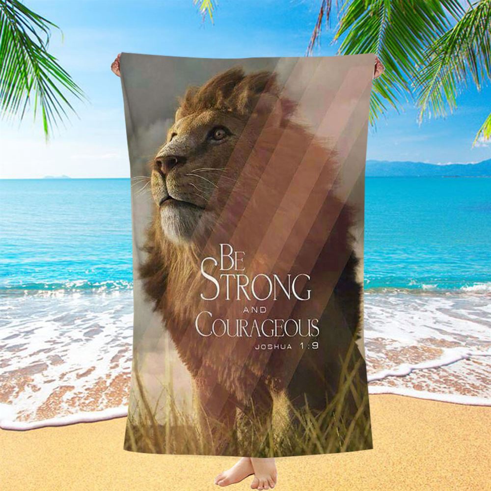 The King Lion Be Strong And Courageous Beach Towel, Christian Beach Towel, Beach Towel The King Lion Be Strong And Courageous Beach Towel, Christian Beach Towel, Beach Towel