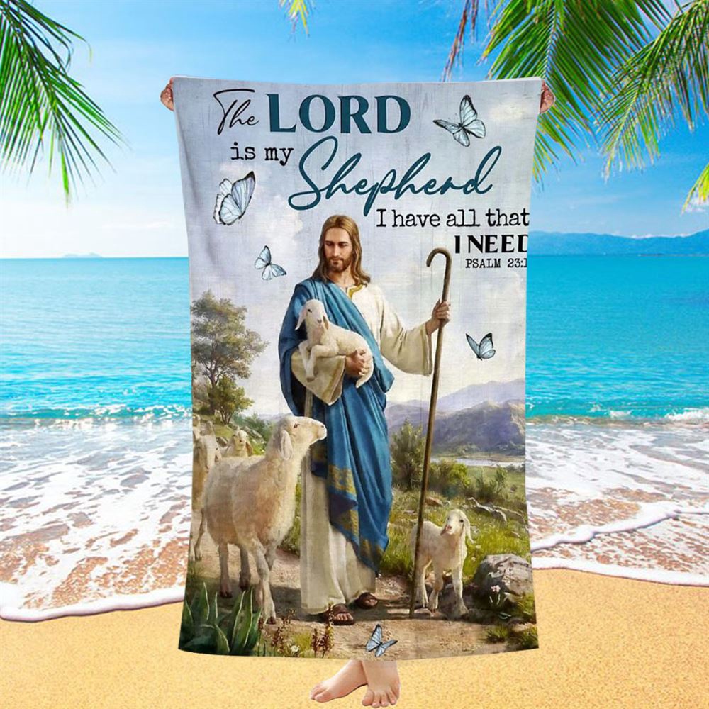 The Lord Is My Shepherd I Have All That I Need Walking With Lambs Jesus Beach Towel, Christian Beach Towel, Beach Towel