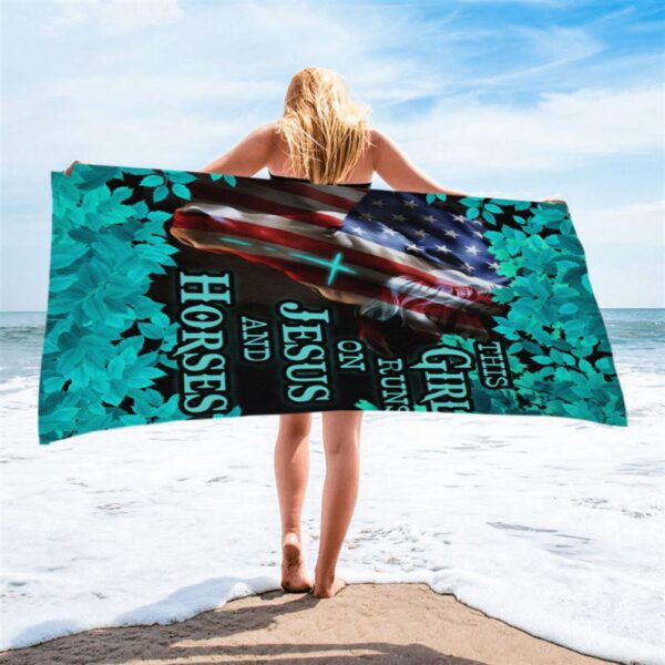 This Girl Runs On Jesus And Horses America Horse Cross Beach Towel, Christian Beach Towel, Beach Towel