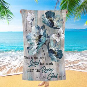 This Is The Day The Lord Has Made Blue Flower Butterfly Beach Towel Christian Beach Towel Beach Towel 1 avdas7.jpg