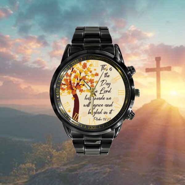 This Is The Day The Lord Has Made Psalm 11824 Nkjv Thanksgiving Watch, Christian Watch, Religious Watches, Jesus Watch