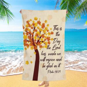 This Is The Day The Lord Has Made Psalm 11824 Thanksgiving Beach Towel Christian Beach Towel Beach Towel 1 dywwho.jpg