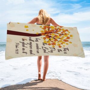 This Is The Day The Lord Has Made Psalm 11824 Thanksgiving Beach Towel Christian Beach Towel Beach Towel 2 fkcedg.jpg