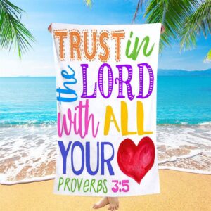 Trust In The Lord With All Your…