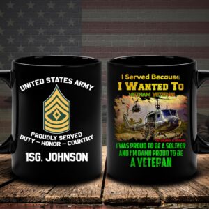 US Army Mug Custom Name And Rank, I Served Because I Want To Vietnam Veteran Army Mug, Us Army Coffee Mug, Veteran Coffee Mugs, Military Mug