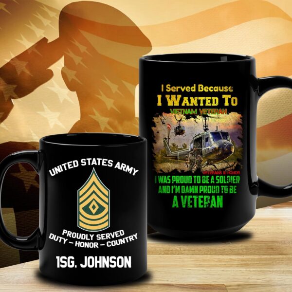 US Army Mug Custom Name And Rank, I Served Because I Want To Vietnam Veteran Army Mug, Us Army Coffee Mug, Veteran Coffee Mugs, Military Mug
