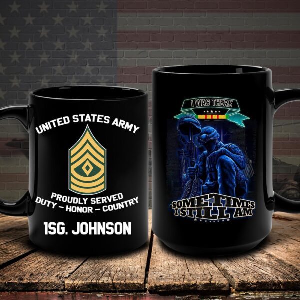 US Army Mug Custom Name And Rank I Was There Sometimes I Still Am, Us Army Coffee Mug, Veteran Coffee Mugs, Military Mug