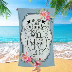 Under His Wings You Will Find Refuge Psalm 914 Bible Verse Beach Towel Art Christian Beach Towel Beach Towel 1 s6be7r.jpg