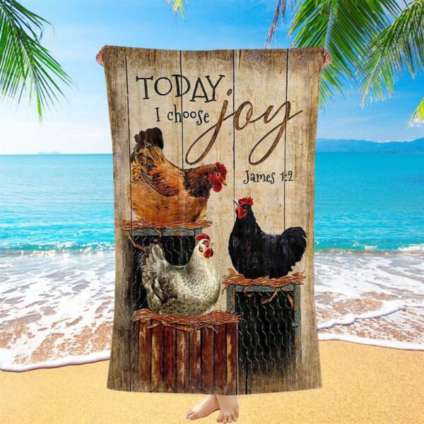 Unique Chicken Today I Choose Joy Beach Towel, Christian Beach Towel, Beach Towel