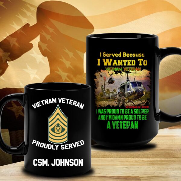 Vietnam Veteran Mug I Served Because I Want To Vietnam Veteran, Veteran Coffee Mugs, Military Mug