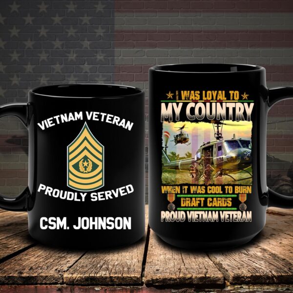 Vietnam Veteran Mug I Was Loyal To My Country, Veteran Coffee Mugs, Military Mug