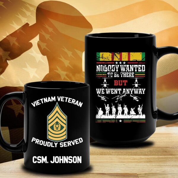 Vietnam Veteran Mug Nobody Wanted To Be There, Veteran Coffee Mugs, Military Mug