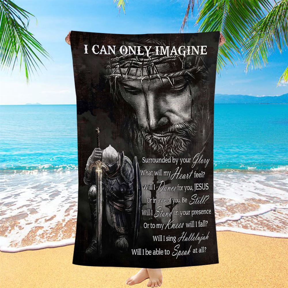 Warrior Of God I Can Only Imagine Beach Towel, Christian Beach Towel, Beach Towel Warrior Of God I Can Only Imagine Beach Towel, Christian Beach Towel, Beach Towel
