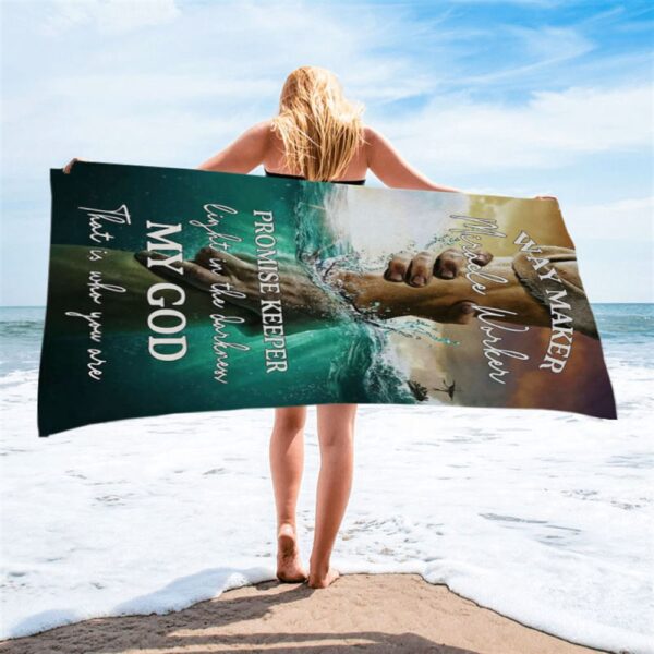 Way Maker Miracle Worker Promise Keeper Hand Of God Beach Towel, Christian Beach Towel, Beach Towel