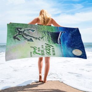 We Have This Hope As An Anchor For The Soul Christian Beach Towel Christian Beach Towel Beach Towel 2 w0vyav.jpg