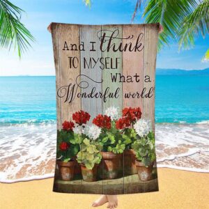 What A Wonderful World Red And White Flower Beach Towel Christian Beach Towel Beach Towel 1 etyfk7.jpg