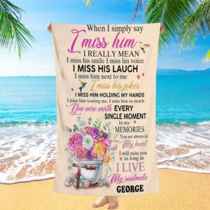 When I Simply Say I Miss Him Custom Name Beach Towel Christian Beach Towel Beach Towel 1 un9btu.jpg