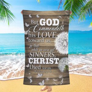 While We Were Yet Sinners Christ Died For Us Romans 58 Bible Verse Beach Towel Art Christian Beach Towel Beach Towel 1 umjs9n.jpg