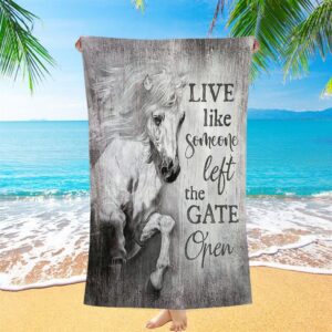 White Horse Live Like Someone Left The Gate Open Beach Towel Christian Beach Towel Beach Towel 1 q8zg5a.jpg