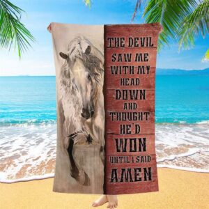 White Horse The Devil Thought He d Won Until I Said Amen Beach Towel Christian Beach Towel Beach Towel 1 gelica.jpg