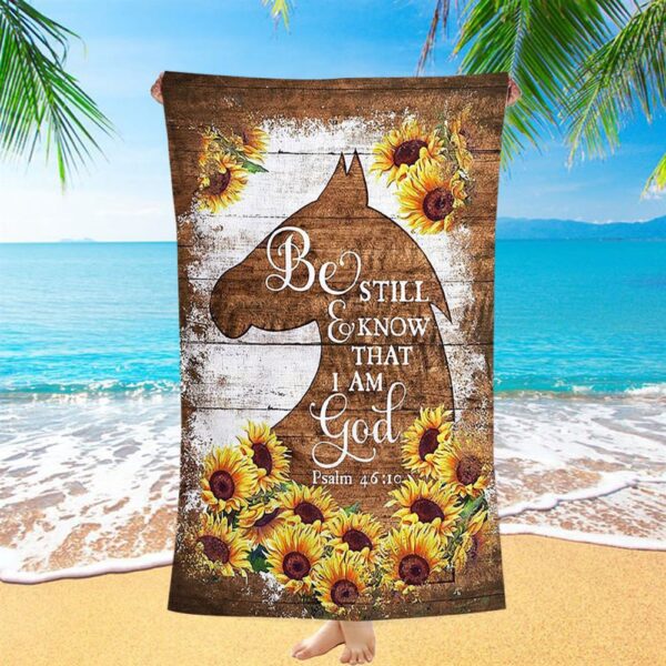 Wooden Horse Sunflower Be Still And Know That I Am God Beach Towel, Christian Beach Towel, Beach Towel