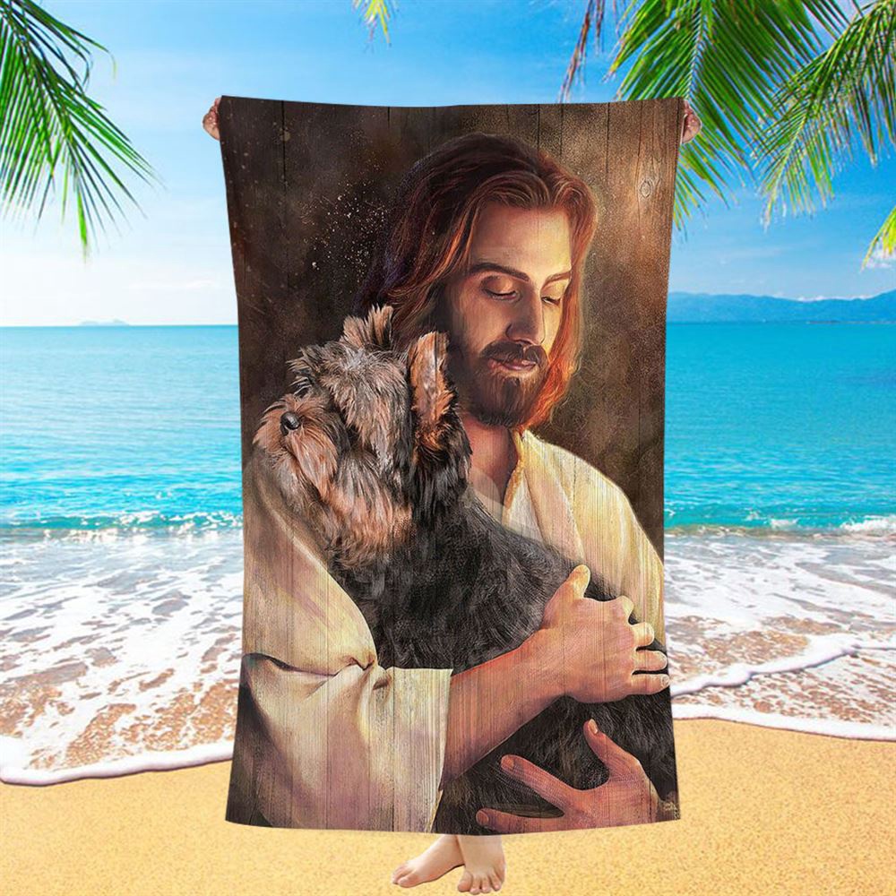 Yorkshire Terrier Dog In His Arms Jesus Beach Towel, Christian Beach Towel, Beach Towel