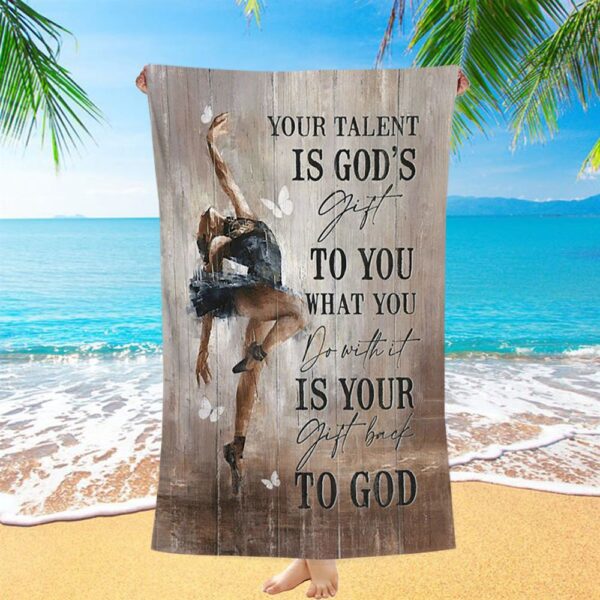 Your Talent Is God’s Gift To You Ballet White Butterfly Night Beach Towel, Christian Beach Towel, Beach Towel