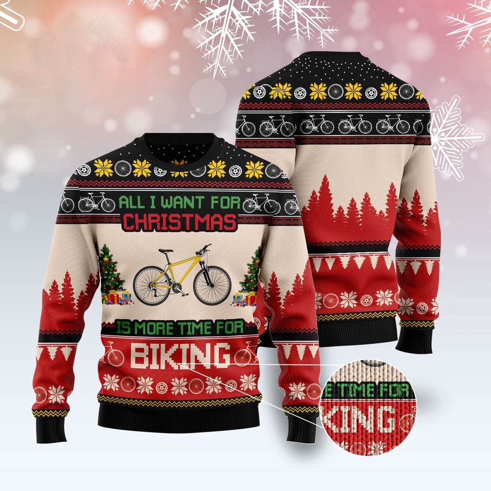 All I Want For Christmas Is More Time For Biking Ugly Christmas Sweater, Christmas Sweater, Ugly Sweater, Funny Xmas Sweaters All I Want For Christmas Is More Time For Biking Ugly Christmas Sweater, Christmas Sweater, Ugly Sweater, Funny Xmas Sweaters