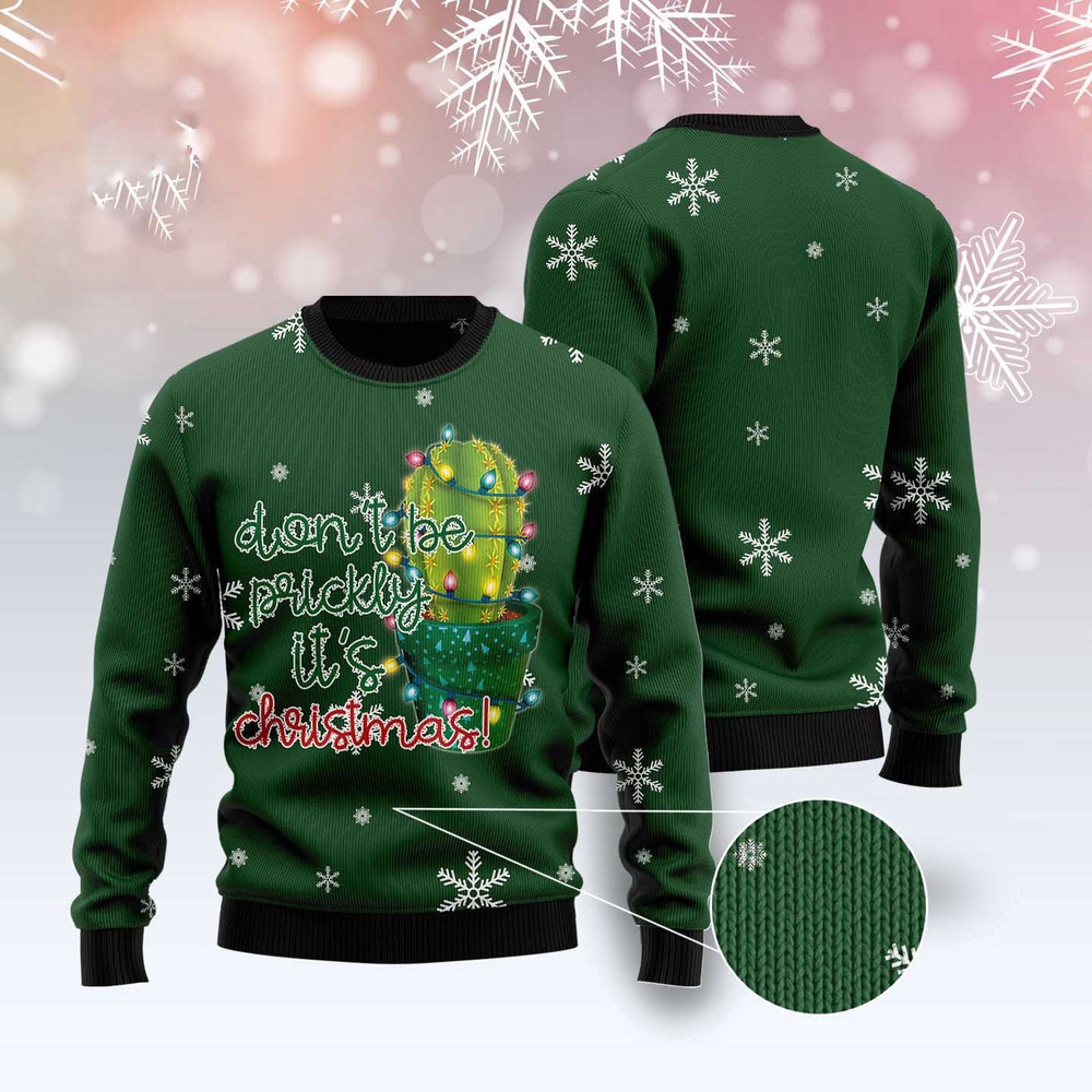 Cactus Don’T Be Prickly Ugly Christmas Sweater, Christmas Sweater, Ugly Sweater, Funny Xmas Sweaters