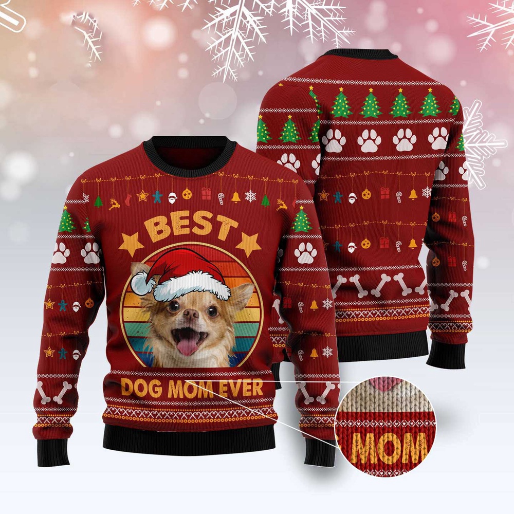 Chihuahua Best Dog Mom Ever Ugly Christmas Sweater, Dog Ugly Christmas Sweater, Ugly Dog Sweaters