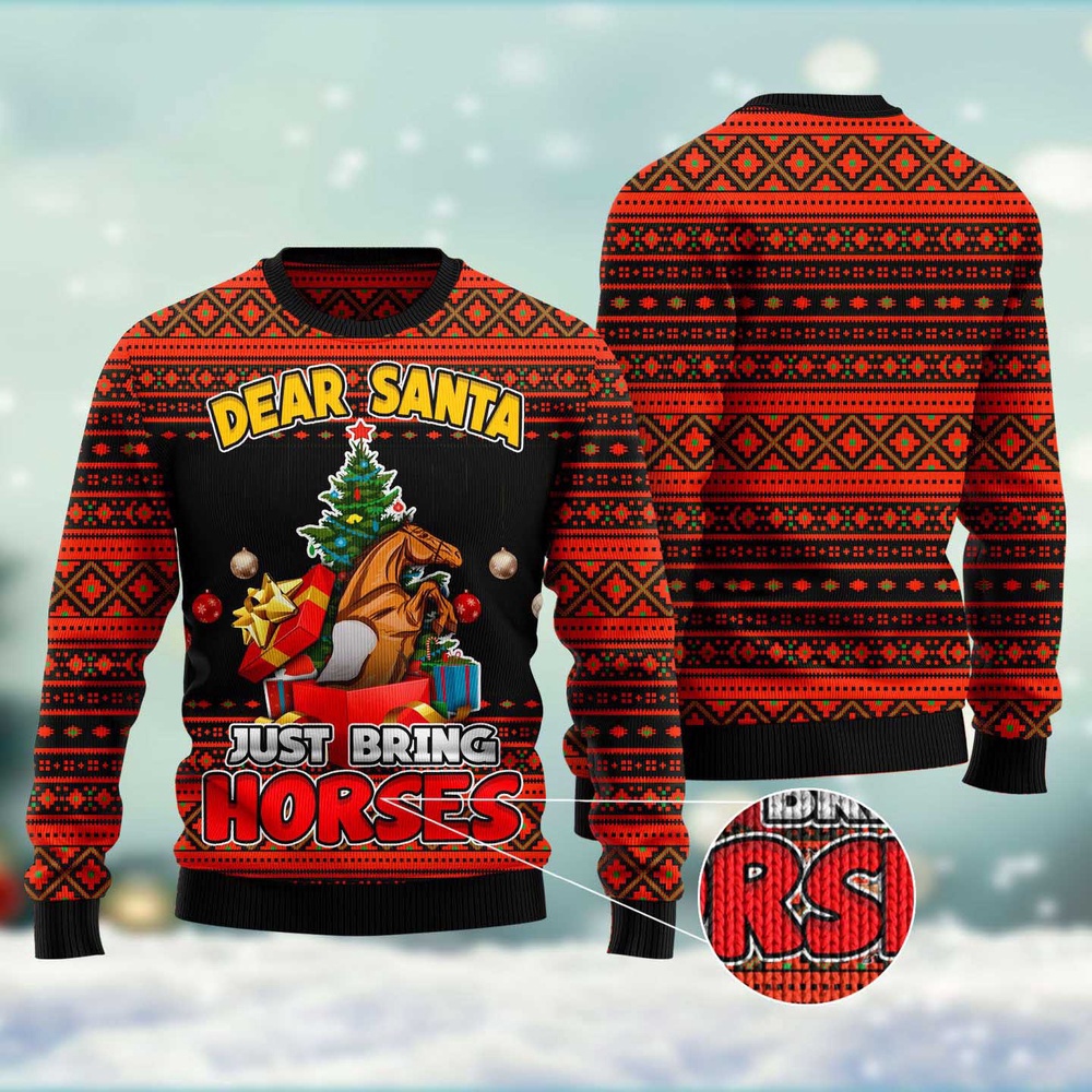 Dear Santa Just Bring Horses Ugly Christmas Sweater, Christmas Sweater, Ugly Sweater, Funny Xmas Sweaters