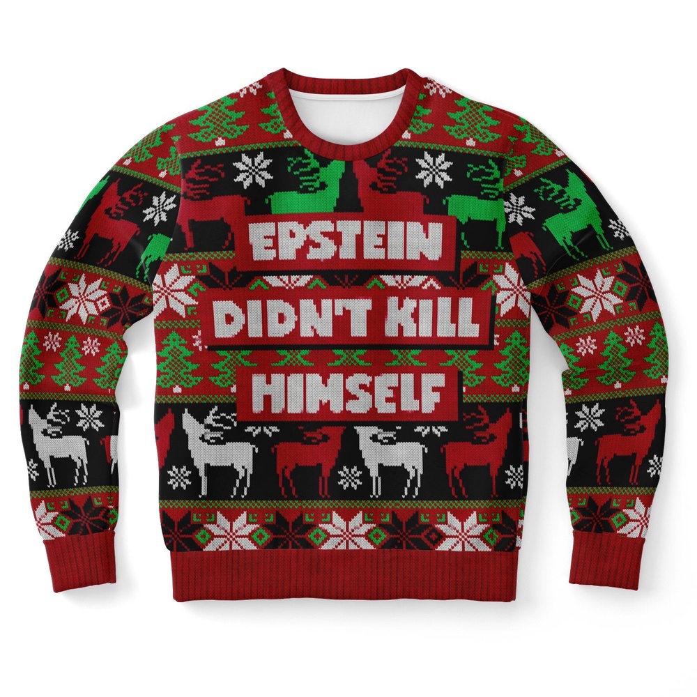 Epstein Didn’t Kill Himself Ugly Christmas Sweater, Christmas Sweater, Ugly Sweater, Funny Xmas Sweaters