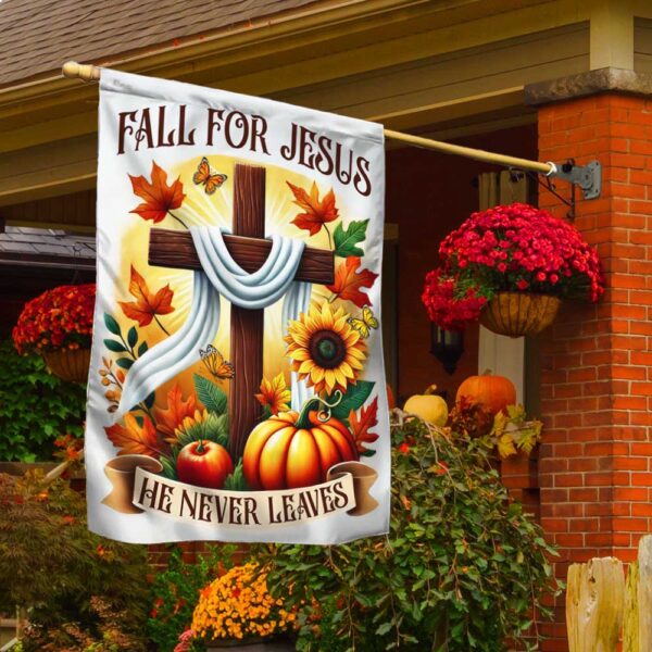 Fall Flag Fall For Jesus He Never Leaves Christian Cross Thanksgiving Flag, Halloween Flag, Halloween Garden Flags, Halloween House Flags