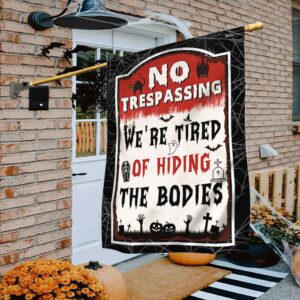 Halloween Flag No Trespassing We’re Tired Of…