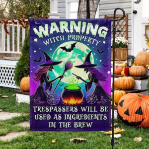 Halloween Witch Flag Witch Property Trespassers Will Be Used As Ingredients In The Brew Witchcraft Flag Halloween Flag 4 kabtgc.jpg