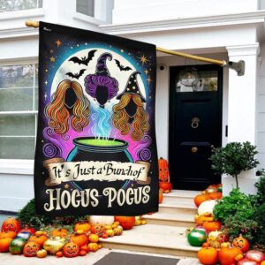 Hocus Pocus Halloween Three Witches It s Just a Bunch of Hocus Pocus Flag Halloween Flag Halloween Garden Flags Halloween House Flags 3 xbvzza.jpg