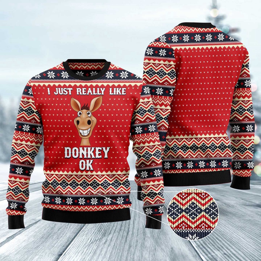 I Just Really Like Donkey Ok Ugly Christmas Sweater, Christmas Sweater, Ugly Sweater, Funny Xmas Sweaters I Just Really Like Donkey Ok Ugly Christmas Sweater, Christmas Sweater, Ugly Sweater, Funny Xmas Sweaters