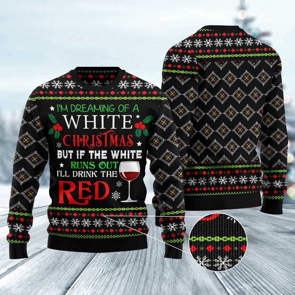 I’M Dreaming Of A White Christmas Ugly Christmas Sweater, Christmas Sweater, Ugly Sweater, Funny Xmas Sweaters
