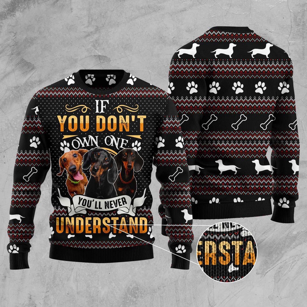If You Don’T Own One You’Ll Never Understand Dachshund Ugly Christmas Sweater, Christmas Sweater, Ugly Sweater, Funny Xmas Sweaters If You Don’T Own One You’Ll Never Understand Dachshund Ugly Christmas Sweater, Christmas Sweater, Ugly Sweater, Funny Xmas Sweaters