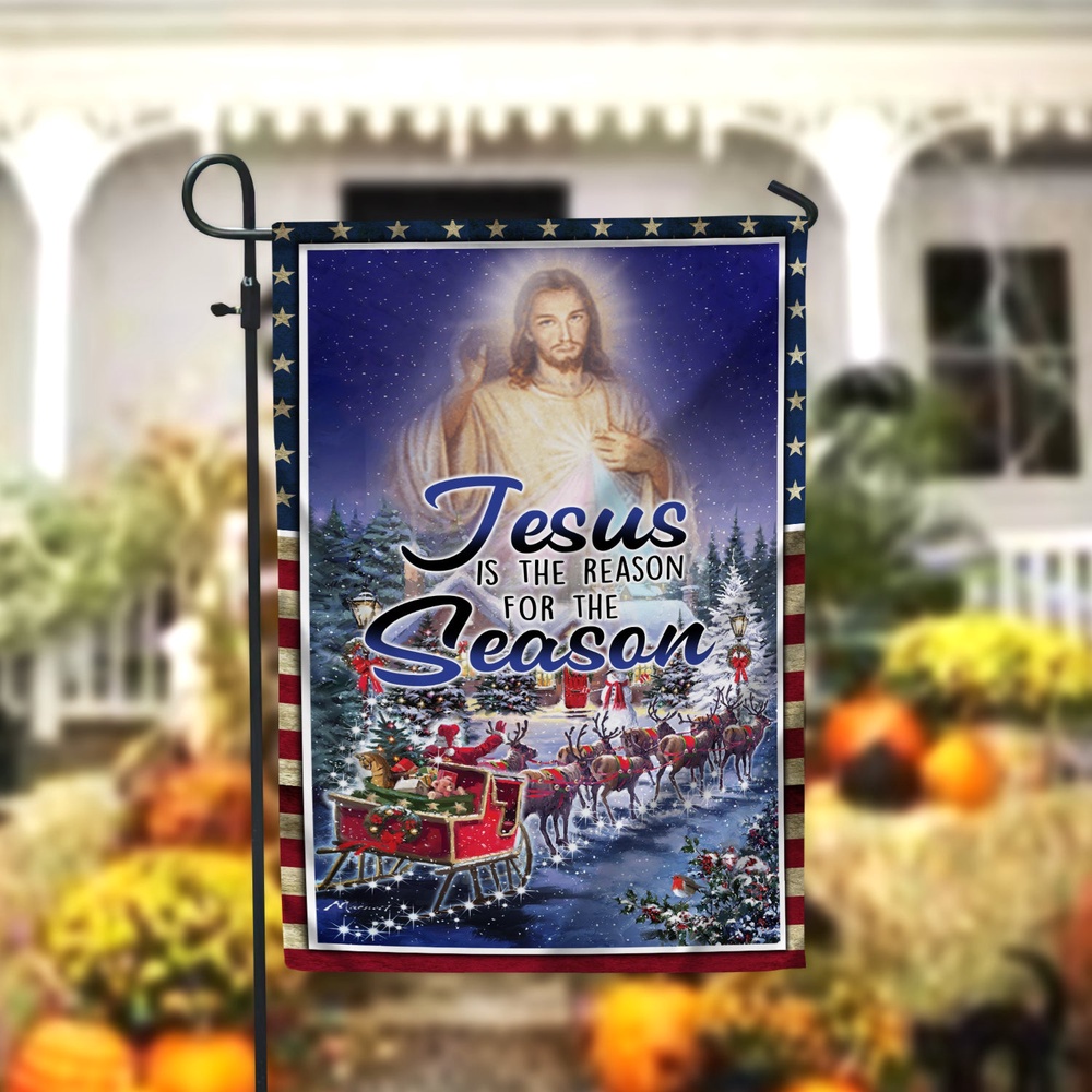 Jesus Is The Reason For The Christmas Season Garden FlagXmas, Garden Flags, Outdoor Xmas Flags, Christmas Flag Outdoor